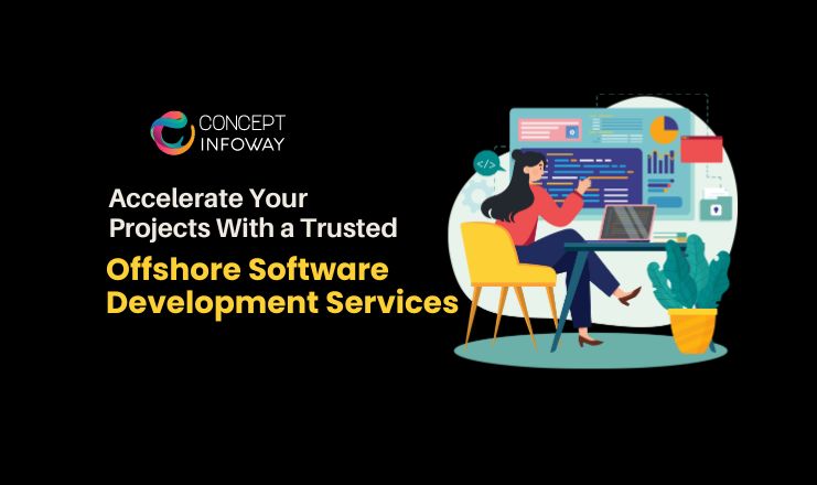 Accelerate Your Projects with Trusted Offshore Software Development Services