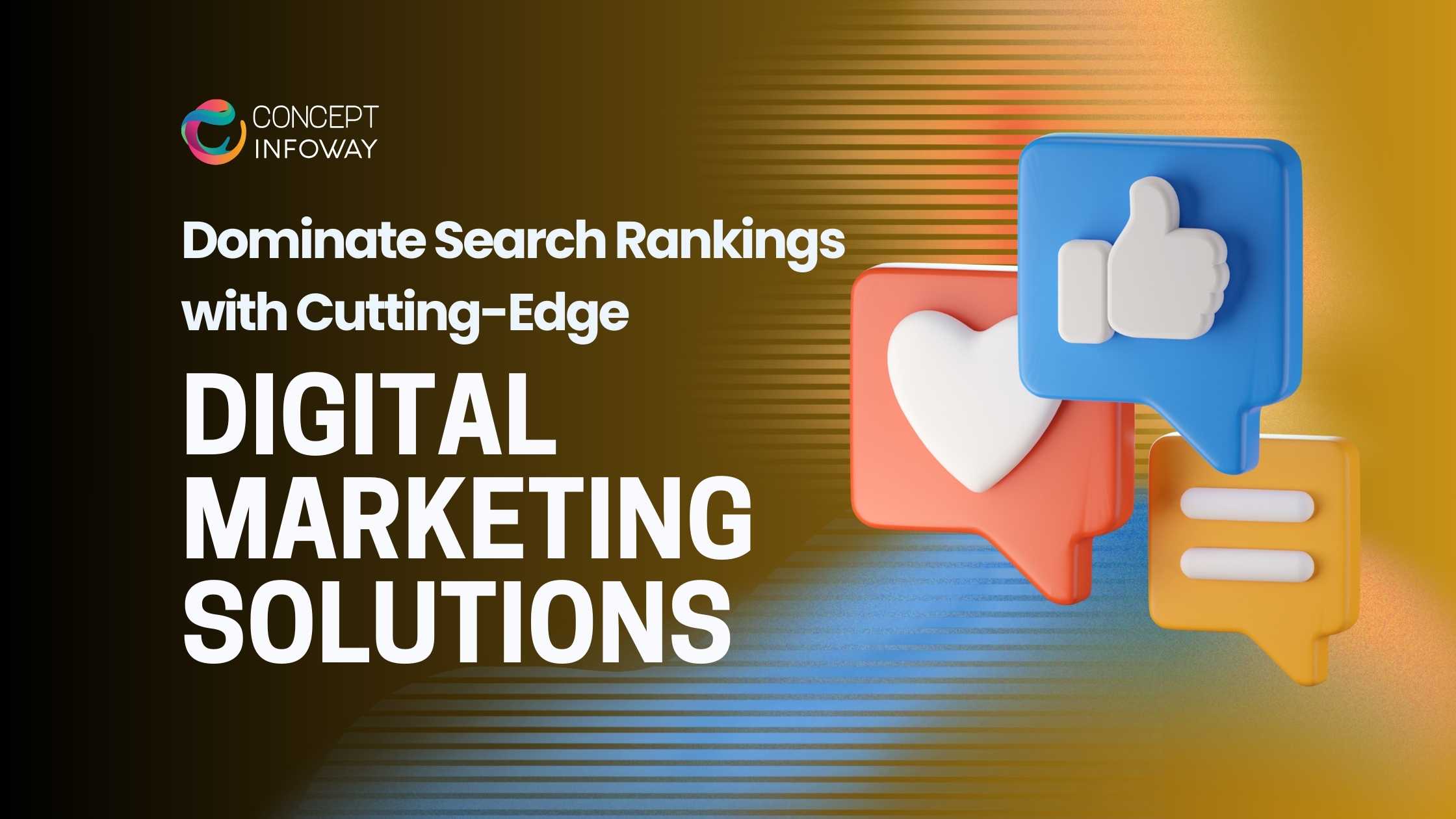 Dominate Search Rankings with Cutting-Edge Digital Marketing Solutions