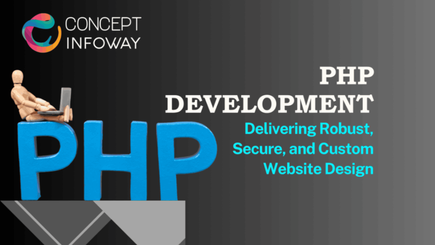 PHP Development: Delivering Robust, Secure, and Custom Website Design