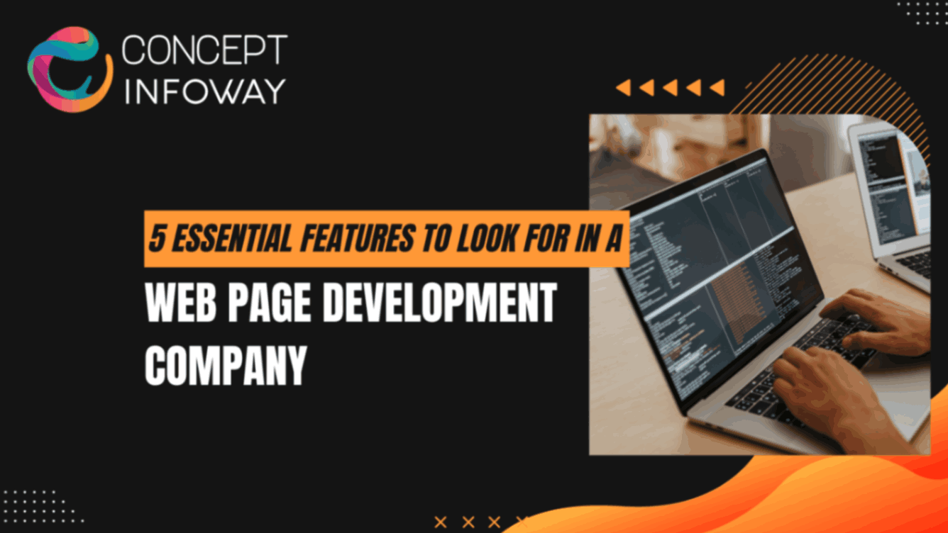 5 Essential Features to Look for in a Web Page Development Company