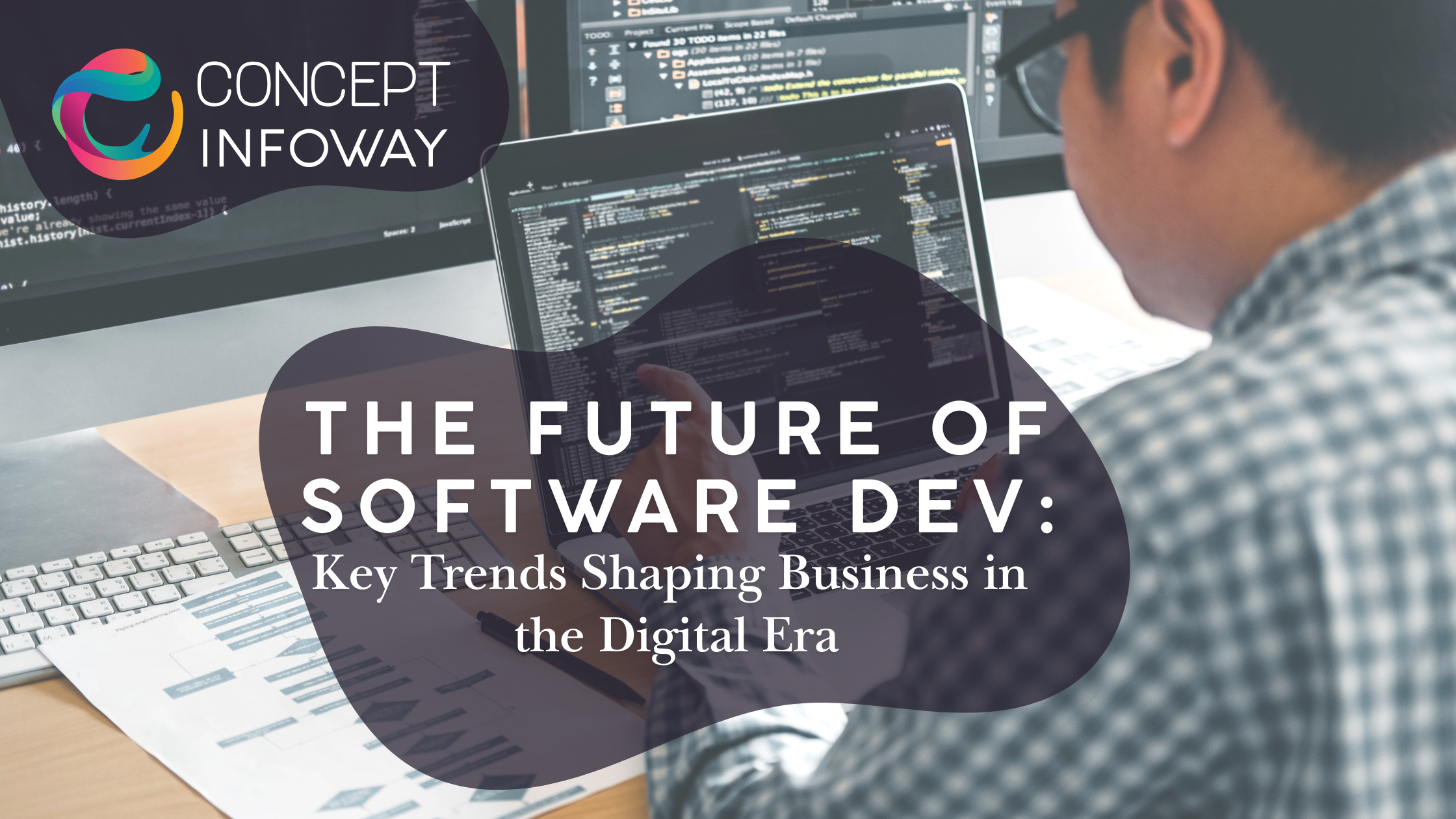 The Future of Software Dev: Key Trends Shaping Business in the Digital Era