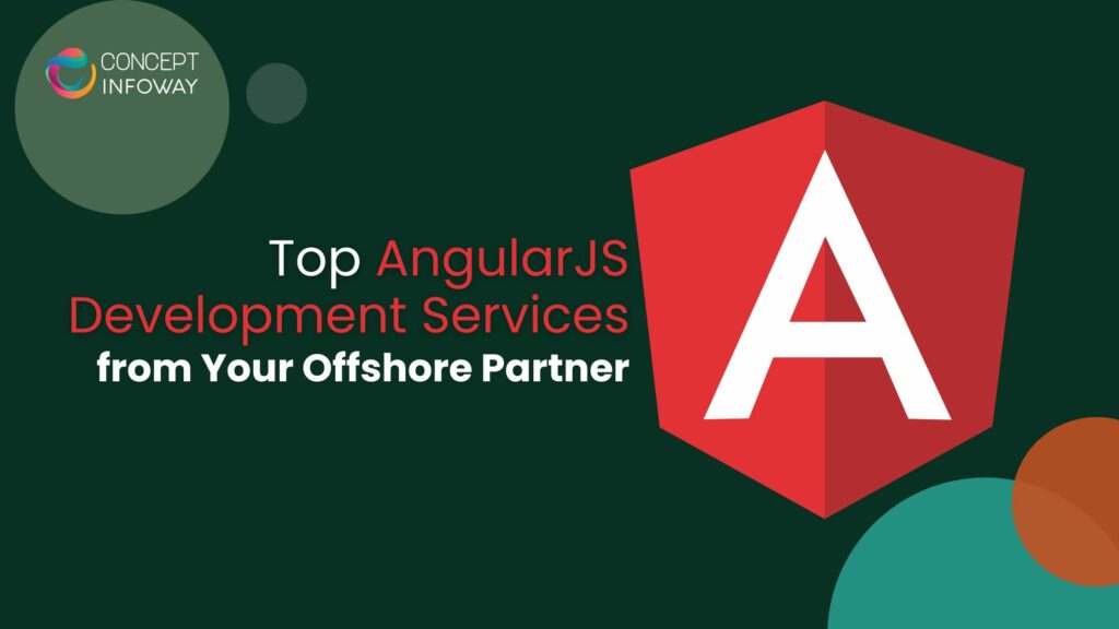 AngularJS Development Services: Your Offshore Solution