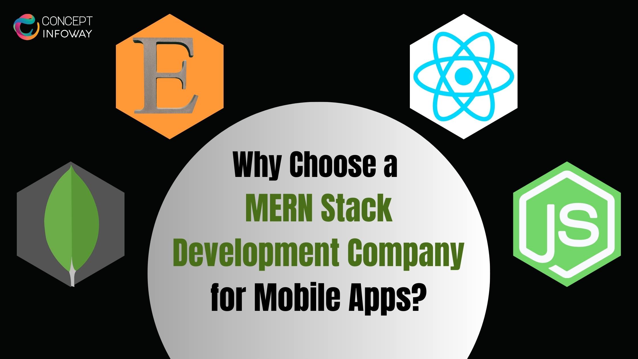 Why Choose a MERN Stack Development Company for Mobile Apps?