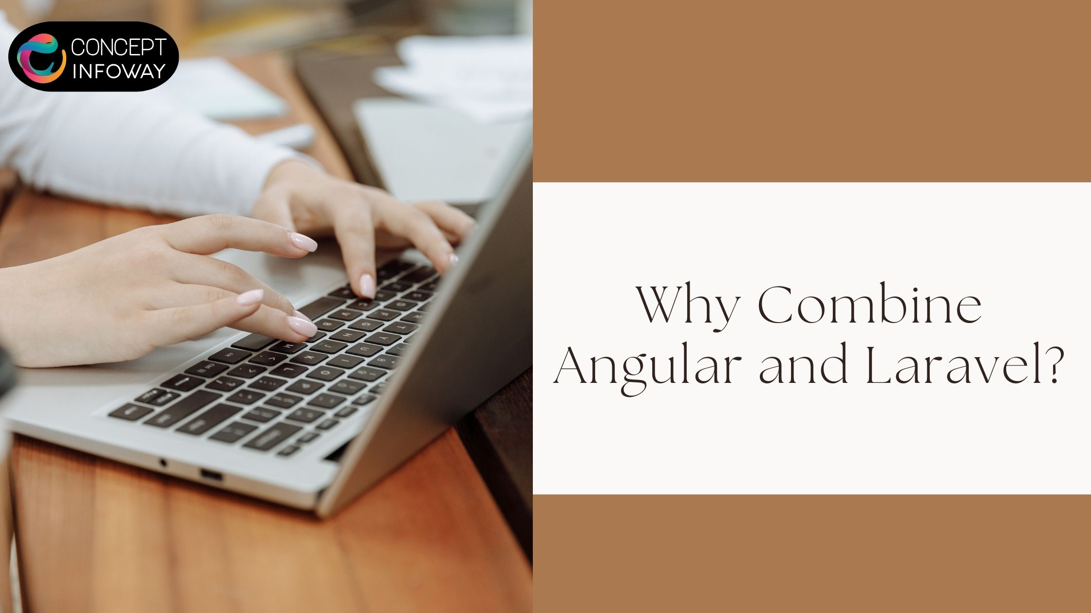 Why Combine Angular and Laravel