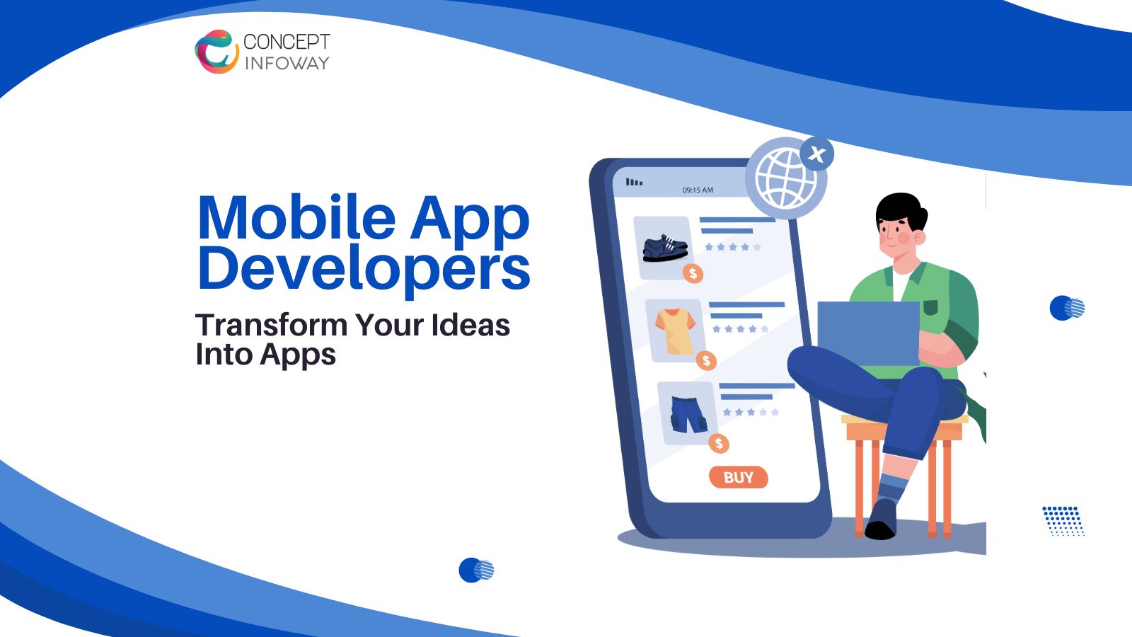 Mobile App Developers: Transform Your Ideas into Apps