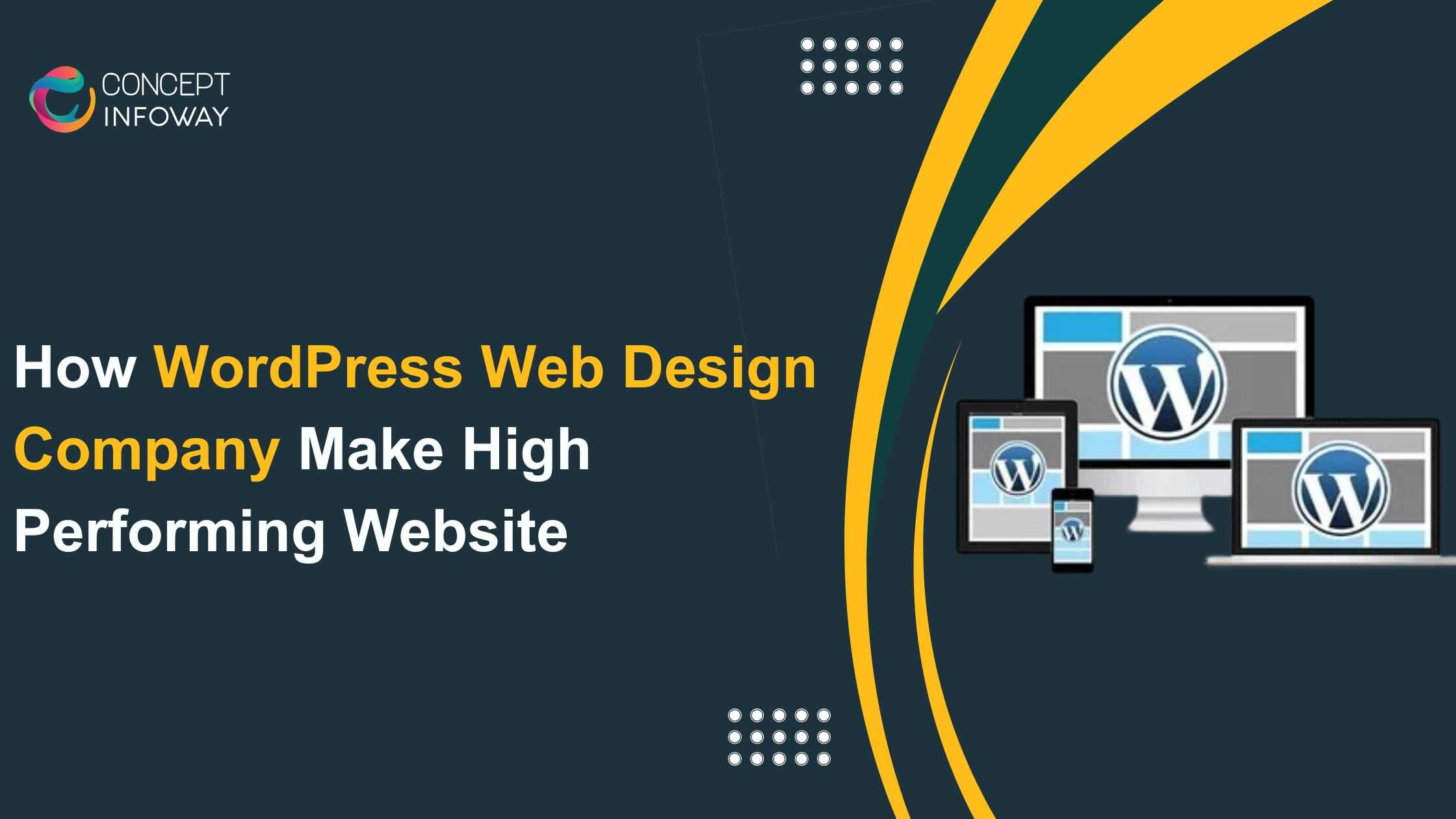 How WordPress Web Design Company Make High-Performing Website